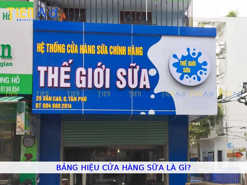Bảng hiệu cửa hàng sữa là gì
