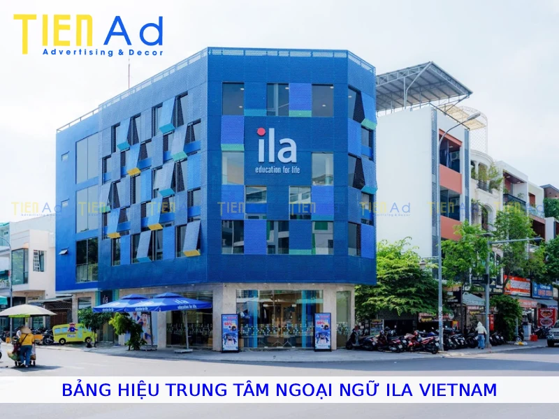 Bảng hiệu trung tâm ngoại ngữ ILA Vietnam