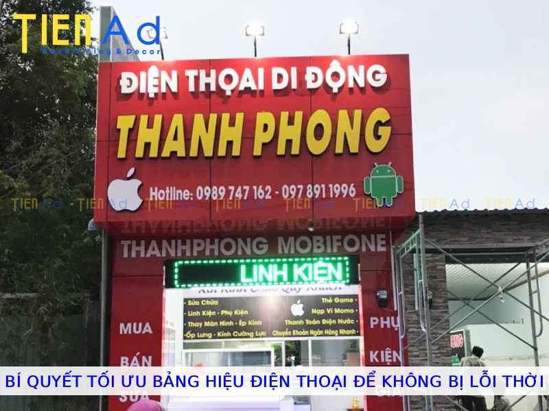 Bí quyết tối ưu bảng hiệu điện thoại để không bị lỗi thời
