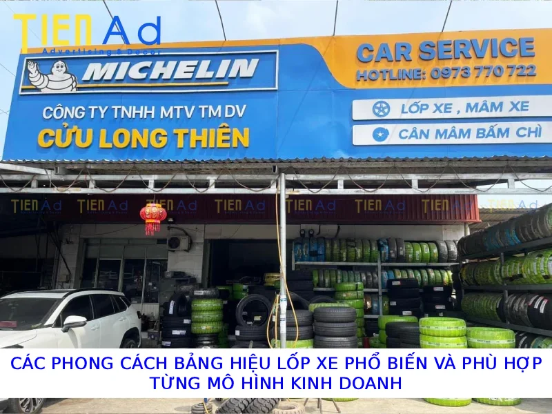 Các phong cách bảng hiệu lốp xe phổ biến và phù hợp từng mô hình kinh doanh