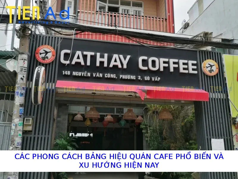 Các phong cách bảng hiệu quán cafe phổ biến và xu hướng hiện nay