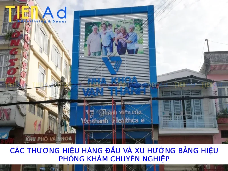 Các thương hiệu hàng đầu và xu hướng bảng hiệu phòng khám chuyên nghiệp