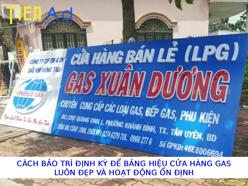 Cách bảo trì định kỳ để bảng hiệu cửa hàng gas luôn đẹp và hoạt động ổn định
