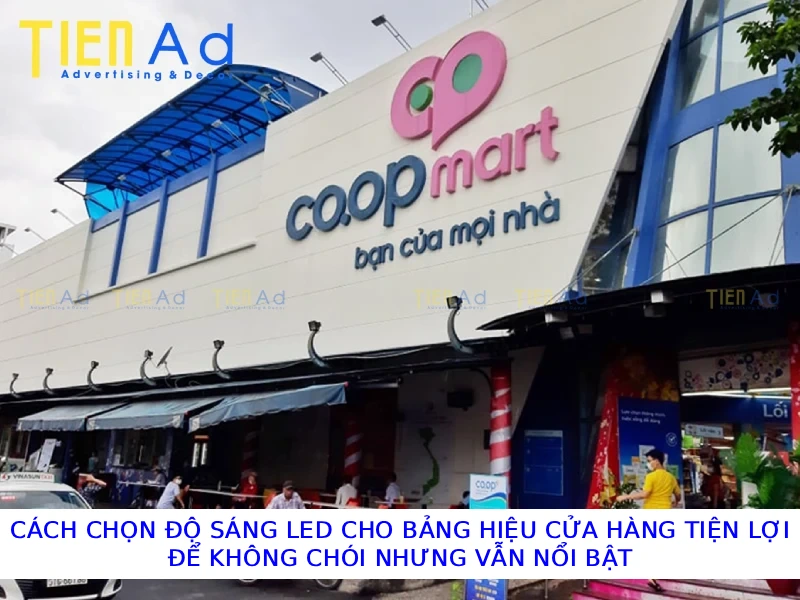 Cách chọn độ sáng LED cho bảng hiệu cửa hàng tiện lợi để không chói nhưng vẫn nổi bật