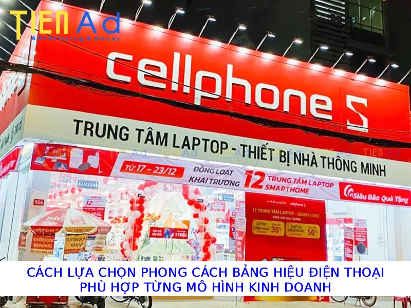Cách lựa chọn phong cách bảng hiệu điện thoại phù hợp từng mô hình kinh doanh
