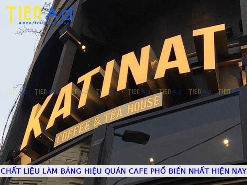 Chất liệu làm bảng hiệu quán cafe phổ biến nhất hiện nay