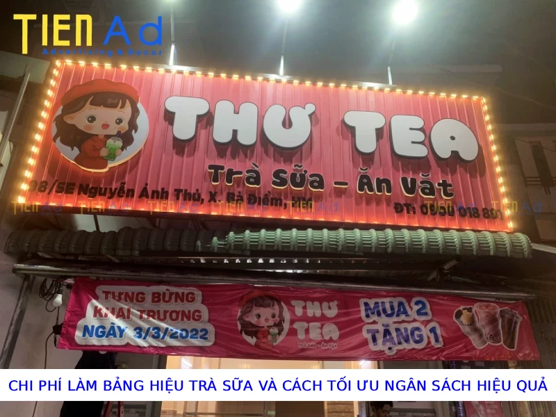 Chi phí làm bảng hiệu trà sữa và cách tối ưu ngân sách hiệu quả
