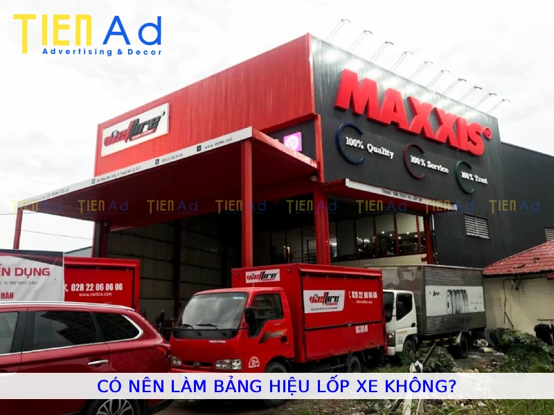 Có nên làm bảng hiệu lốp xe không
