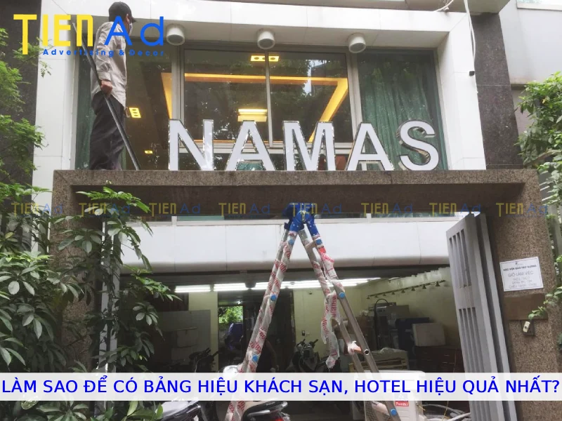 Làm sao để có một bảng hiệu khách sạn hotel hiệu quả nhất