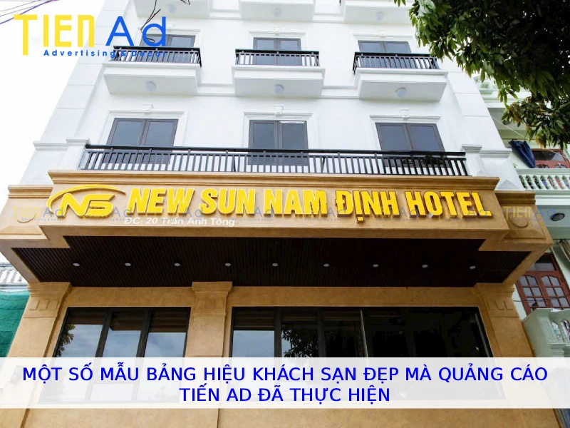 Một số mẫu bảng hiệu khách sạn đẹp mà Quảng Cáo Tiến AD đã thực hiện