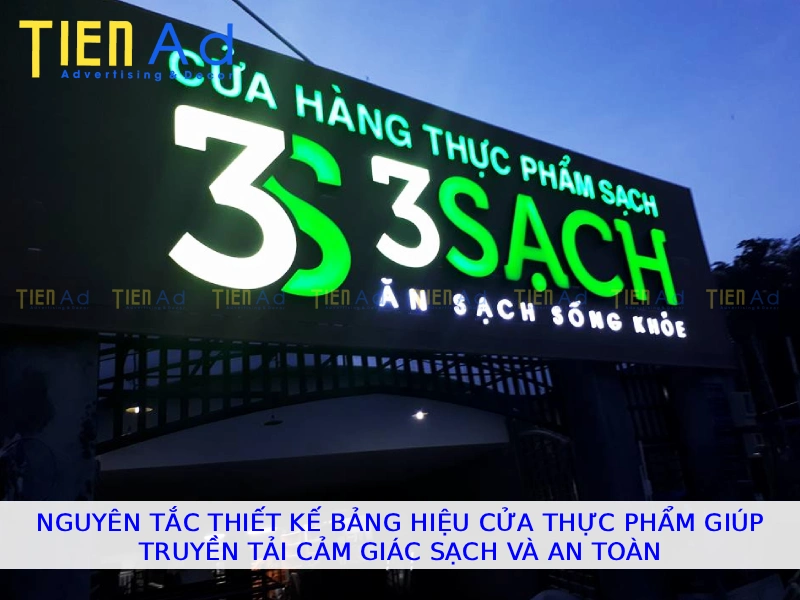 Nguyên tắc thiết kế bảng hiệu cửa hàng thực phẩm giúp truyền tải cảm giác sạch và an toàn