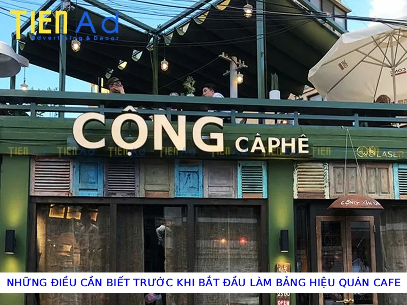 Những điều cần biết trước khi bắt đầu làm bảng hiệu quán cafe