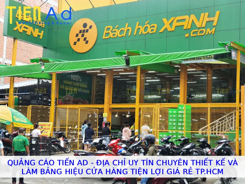 Quảng Cáo Tiến AD Địa chỉ uy tín chuyên thiết kế và làm bảng hiệu cửa hàng tiện lợi giá rẻ TPHCM