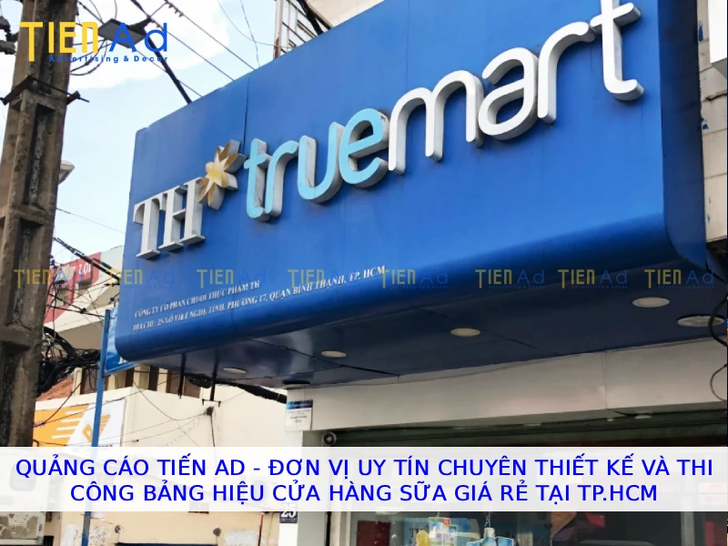 Quảng Cáo Tiến AD Đơn vị uy tín chuyên thiết kế và làm bảng hiệu cửa hàng sữa giá rẻ tại TPHCM