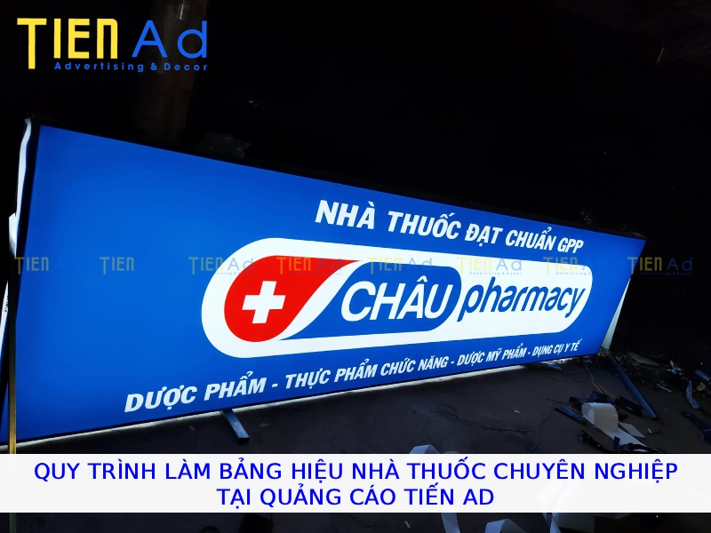 Quy trình làm bảng hiệu nhà thuốc chuyên nghiệp tại Quảng Cáo Tiến AD