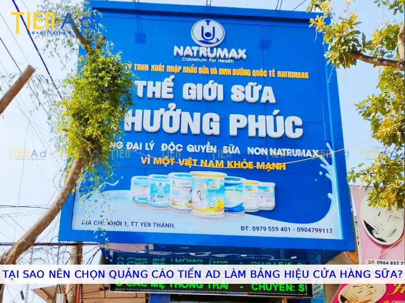 Tại sao nên chọn Quảng Cáo Tiến AD làm bảng hiệu cửa hàng sữa