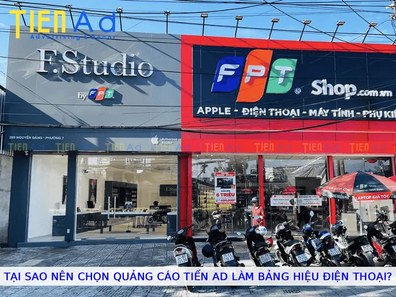 Tại sao nên chọn Quảng Cáo Tiến AD làm bảng hiệu điện thoại