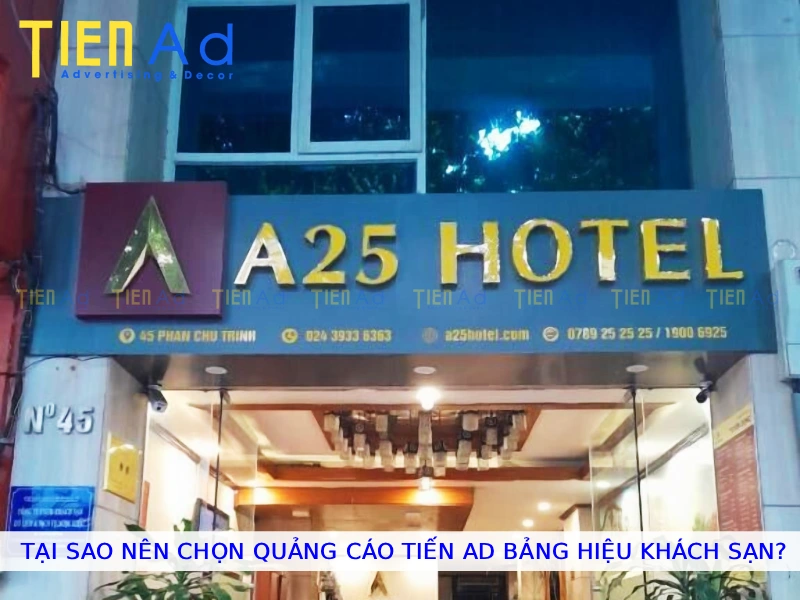 Tại sao nên chọn Quảng Cáo Tiến AD làm bảng hiệu khách sạn