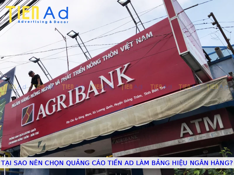 Tại sao nên chọn Quảng Cáo Tiến AD làm bảng hiệu ngân hàng