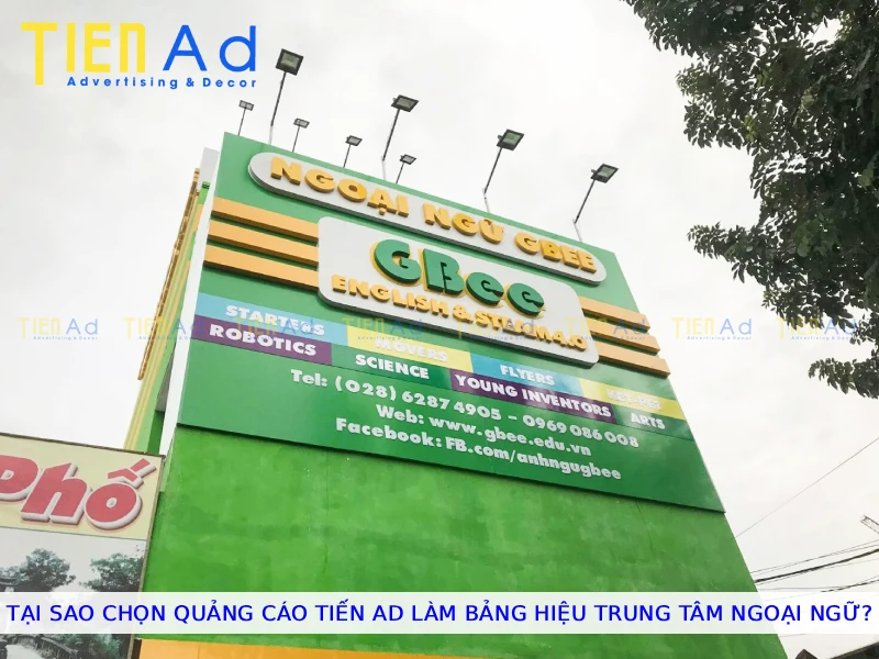 Tại sao nên chọn Quảng Cáo Tiến AD làm bảng hiệu trung tâm ngoại ngữ