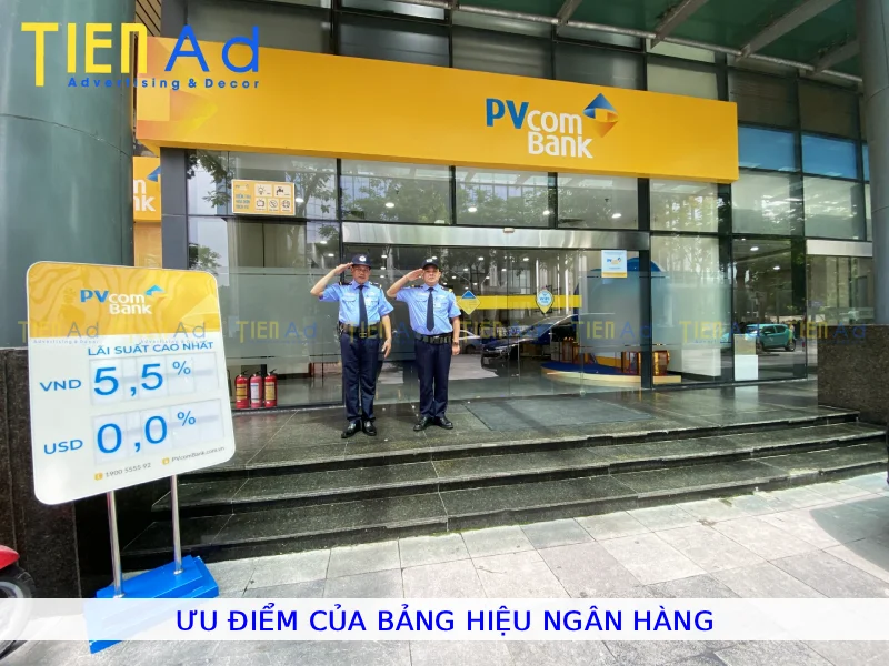 Ưu điểm của bảng hiệu ngân hàng