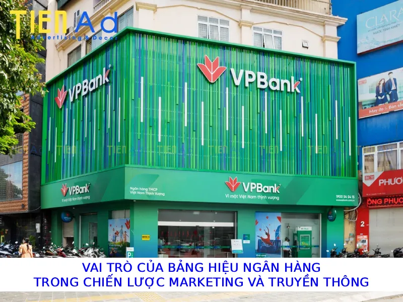 VAI TRÒ CỦA BẢNG HIỆU NGÂN HÀNG TRONG CHIẾN LƯỢC MARKETING VÀ TRUYỀN THÔNG