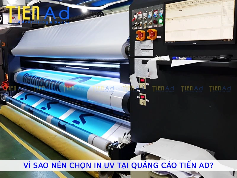 Vì sao nên in UV tại Quảng Cáo Tiến AD